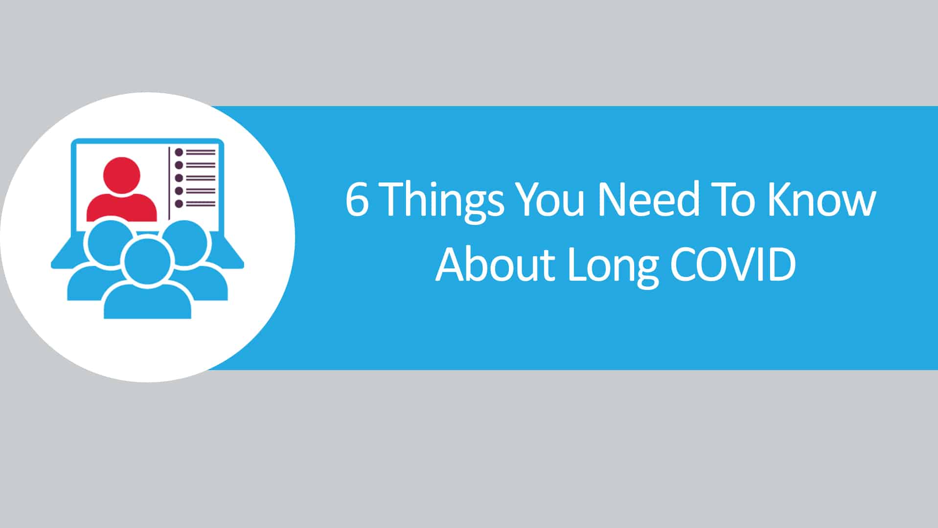 6-things-you-should-know-about-long-covid-mdbriefcase